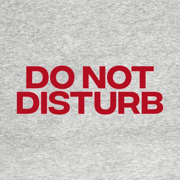 Do Not Disturb Slogan by Hamza Froug